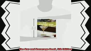 read now  The Bar and Beverage Book 5th Edition