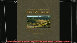 read here  The California Directory of Fine Wineries Central Coast