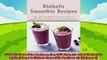 best book  Diabetic Smoothie Recipes Top 365 Diabetic Friendly Easy to makeblend Delicious Smoothie