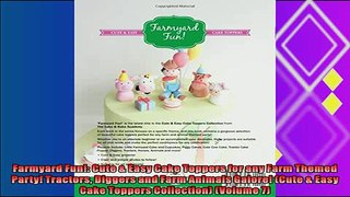 read now  Farmyard Fun Cute  Easy Cake Toppers for any Farm Themed Party Tractors Diggers and