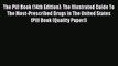 Read Books The Pill Book (14th Edition): The Illustrated Guide To The Most-Prescribed Drugs