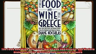 best book  The Food and Wine of Greece More Than 300 Classic and Modern Dishes from the Mainland and