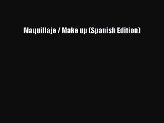 Read Books Maquillaje / Make up (Spanish Edition) E-Book Download