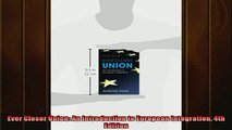 Popular book  Ever Closer Union An Introduction to European Integration 4th Edition
