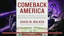 Enjoyed read  Comeback America Turning the Country Around and Restoring Fiscal Responsibility