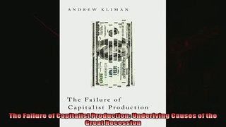 For you  The Failure of Capitalist Production Underlying Causes of the Great Recession