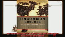 best book  Uncommon Grounds The History of Coffee and How It Transformed Our World