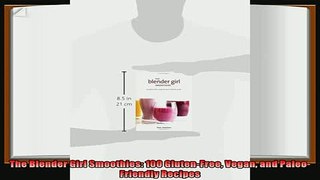 favorite   The Blender Girl Smoothies 100 GlutenFree Vegan and PaleoFriendly Recipes