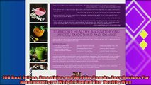 best book  100 Best Juices Smoothies and Healthy Snacks Easy Recipes For Natural Energy  Weight