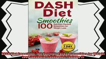 read here  DASH Diet Smoothies 100 Nutrition Packed Smoothies for Weight Loss DASH Diet Cookbooks