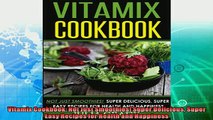 read here  Vitamix Cookbook Not Just Smoothies Super Delicious Super Easy Recipes for Health and