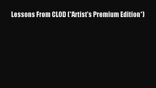 [Read] Lessons From CLOD (*Artist's Premium Edition*) E-Book Free