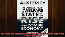 Read here Austerity The Demolition of the Welfare State  and the Rise of the Zombie Economy