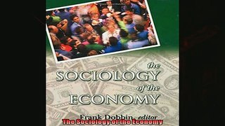 Read here The Sociology of the Economy