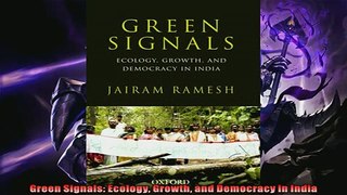 Popular book  Green Signals Ecology Growth and Democracy in India