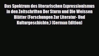 Download Das Spektrum des literarischen Expressionismus in den Zeitschriften Der Sturm und