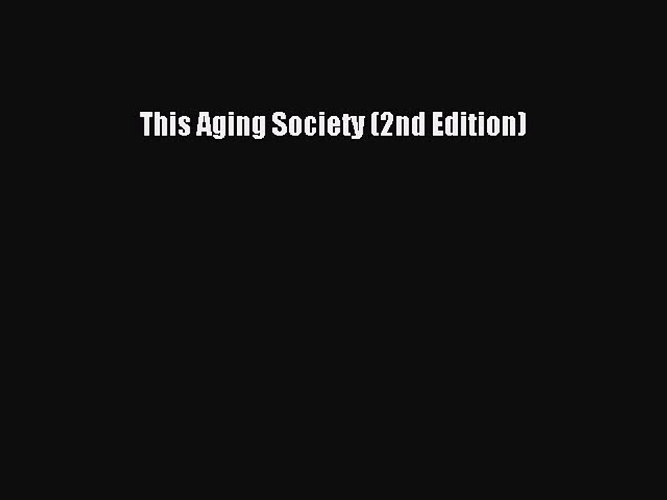 Read Books This Aging Society (2nd Edition) ebook textbooks