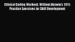 [Read] Clinical Coding Workout Without Answers 2011: Practice Exercises for Skill Development