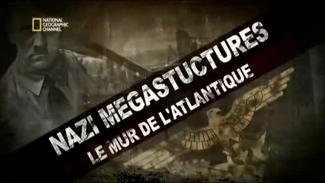 Nazi Megastructures - 15.18 - Le mur de l'Atlantique