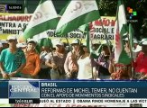 Trabajadores de Brasil rechazan propuesta ministerial de Temer