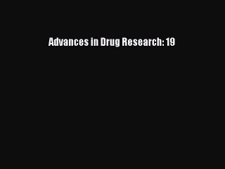 Read Advances in Drug Research: 19 Ebook Free