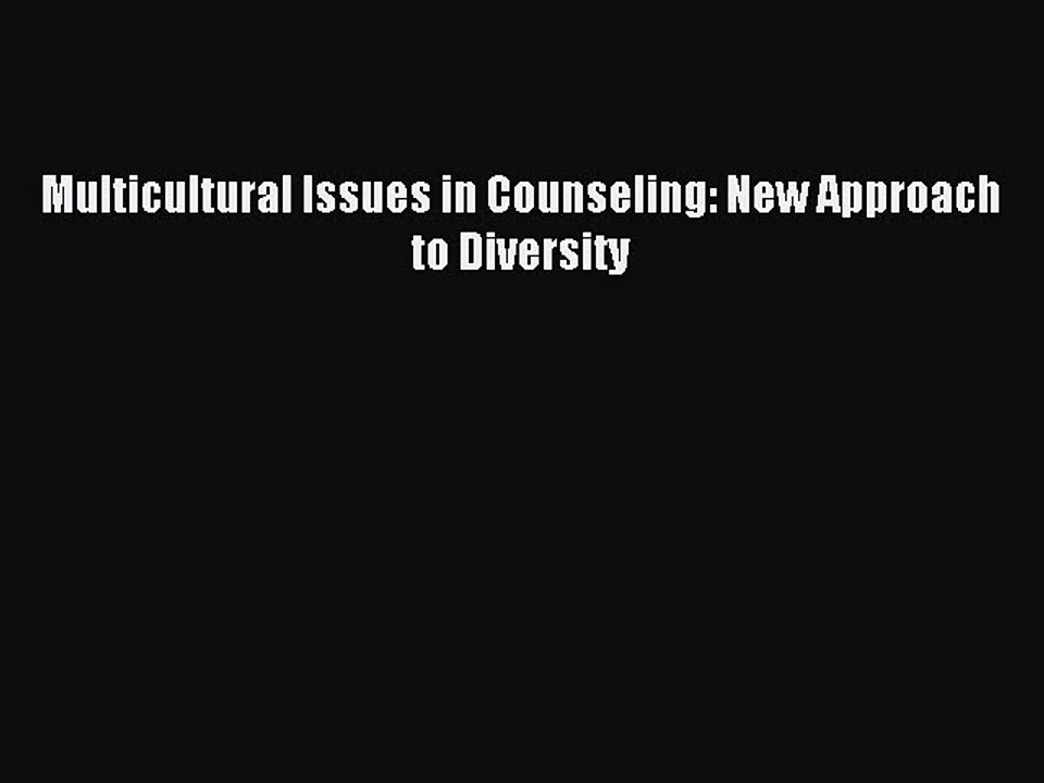 Download Multicultural Issues in Counseling: New Approach to Diversity PDF Free