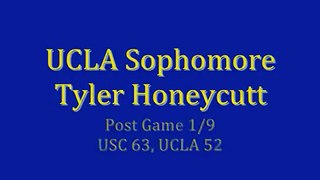 UCLA Sophomore SF #23 Tyler Honeycutt Post-Game 1/9