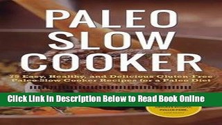 Read Paleo Slow Cooker : 75 Easy, Healthy, and Delicious Gluten-Free Paleo Slow Cooker Recipes for