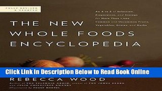 Read Rebecca Wood: The New Whole Foods Encyclopedia : A Comprehensive Resource for Healthy Eating