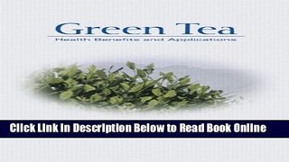 Read Green Tea: Health Benefits and Applications (Food Science and Technology)  Ebook Free