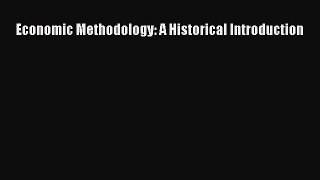 [PDF] Economic Methodology: A Historical Introduction Download Full Ebook