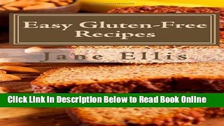 Read Easy Gluten-Free Recipes: Amazing, Easy Gluten-Free Recipes, Savory   Sweet PLUS Gluten Free