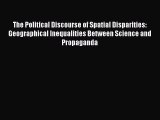 [PDF] The Political Discourse of Spatial Disparities: Geographical Inequalities Between Science