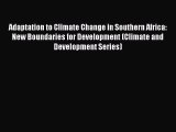 [PDF] Adaptation to Climate Change in Southern Africa: New Boundaries for Development (Climate