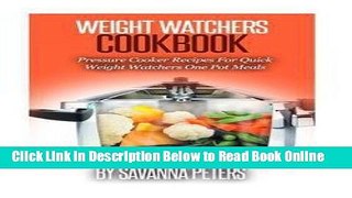 Read Weight Watchers Cookbook : Pressure Cooker Recipes for Quick   Easy, Weight Watchers One Pot