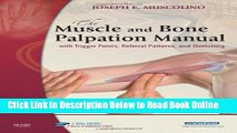 Read The Muscle and Bone Palpation Manual with Trigger Points, Referral Patterns and Stretching,