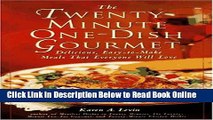 Read The Twenty-Minute One-Dish Gourmet: Delicious, Easy-To-Make Meals That Everyone Will Love