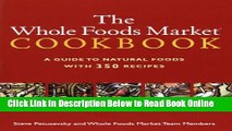 Download The Whole Foods Market Cookbook: A Guide to Natural Foods with 350 Recipes  PDF Free
