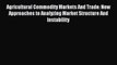[PDF] Agricultural Commodity Markets And Trade: New Approaches to Analyzing Market Structure