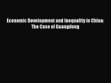 [PDF] Economic Development and Inequality in China: The Case of Guangdong Read Full Ebook