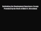 [PDF] Rethinking the Development Experience: Essays Provoked by the Work of Albert O. Hirschman