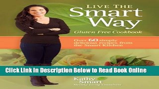 Read Live the Smart Way: Gluten Free Cookbook  Ebook Free