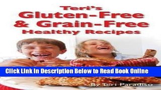 Read Teri s Gluten-Free   Grain-Free Healthy Recipes (Paperback)--by Teri Paradiso [2014 Edition]