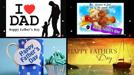 Happy Father's Day Wishes,Greetings,Sms,Quotes,E-Card,Images,Wallpapers,Whatsapp video