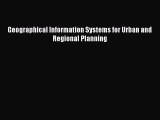[PDF] Geographical Information Systems for Urban and Regional Planning Download Full Ebook