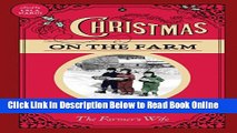 Read Christmas on the Farm: A Collection of Favorite Recipes, Stories, Gift Ideas, and Decorating