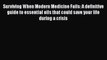 Read Surviving When Modern Medicine Fails: A definitive guide to essential oils that could