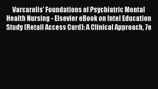 PDF Varcarolis' Foundations of Psychiatric Mental Health Nursing - Elsevier eBook on Intel