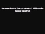 Download Desenvolvimento Neuropsicomotor E OS Efeitos Do Parque Industrial PDF Online