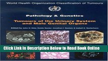 Read Pathology and Genetics of Tumours of the Urinary System and Male Genital Organs (IARC WHO